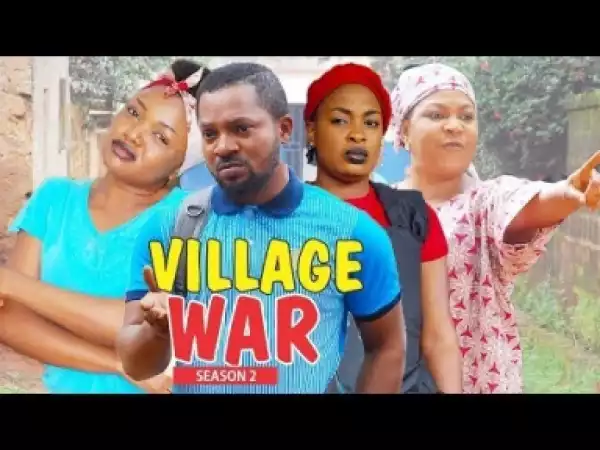 Video: VILLAGE WAR 2  –  Nigerian Nollywood Movies 2018